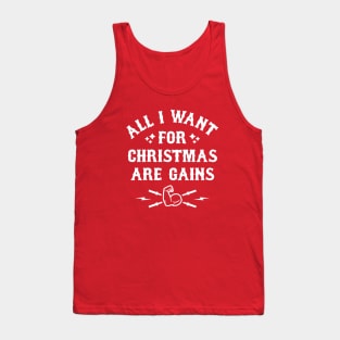 All I Want For Christmas Are Gains Tank Top